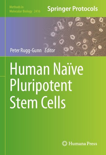 Human Naïve Pluripotent Stem Cells (Methods in Molecular Biology, 2416)