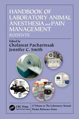 Handbook of Laboratory Animal Anesthesia and Pain Management Rodents 1st edition