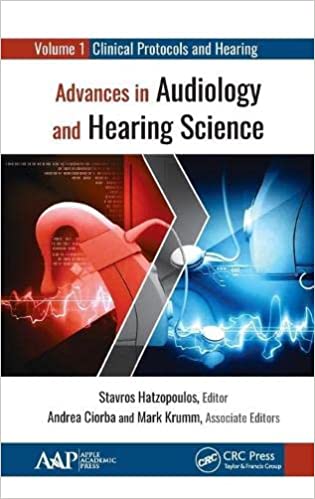 Advances in Audiology and Hearing Science Volume 1 Clinical Protocols and Hearing Devices