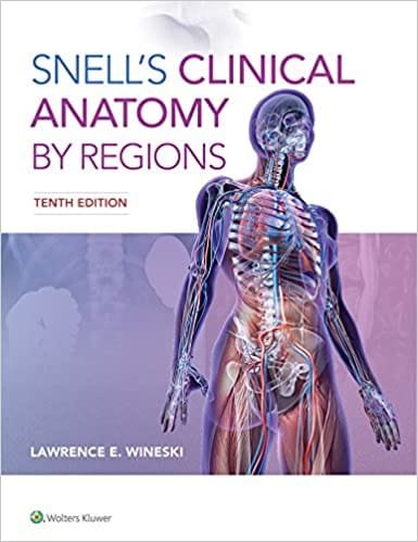 Snell's Clinical Anatomy by Regions 10th edition