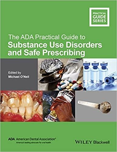 The ADA Practical Guide To Substance Use Disorders And Safe Prescribing 1st edition