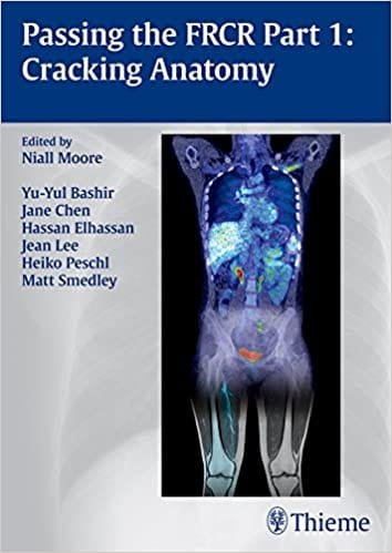 Passing the FRCR Part 1 Cracking Anatomy 1st edition