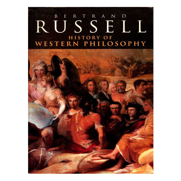 A History of Western Philosophy by bertrand Russell