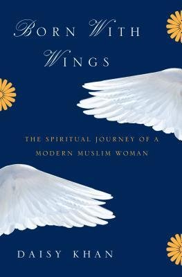 Born with Wings by Daisy Khan