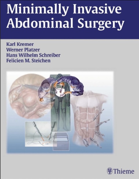 Minimally Invasive Abdominal Surgery (Atlas of Operative Surgery Surgical Anatomy, Indications, Techniques, Complicat) 1st Edition.