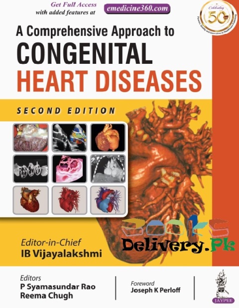 A Comprehensive Approach to Congenital Heart Diseases 2nd Edition.
