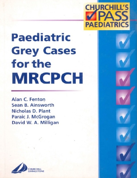 Paediatric Grey Cases for the MRCPCH (MRCPCH Study Guides) 1st Edition.