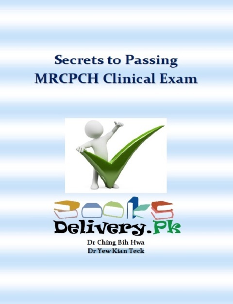 Secrets to Passing MRCPCH Clinical Exam.