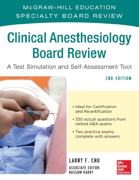 CLINICAL ANESTHESIOLOGY BOARD REVIEWA TEST SIMULATION & SELF-ASSESSMENT TOOL.