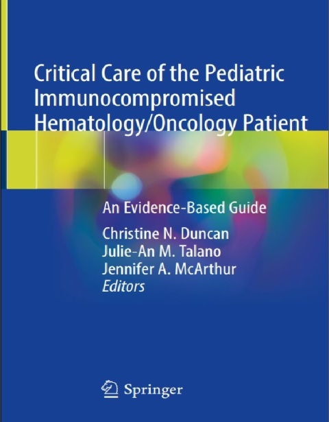 Critical Care of the Pediatric Immunocompromised HematologyOncology Patient.