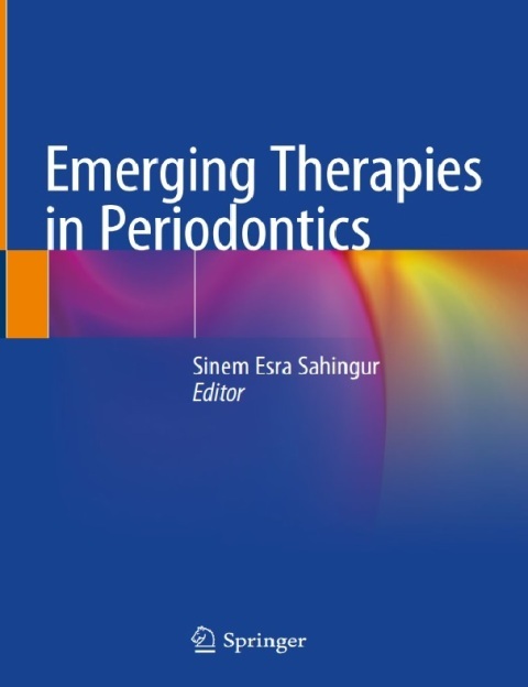 Emerging Therapies in Periodontics 1st ed. 2020.
