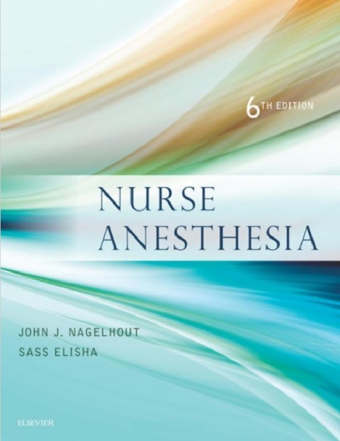 Nurse Anesthesia,6th Edition.