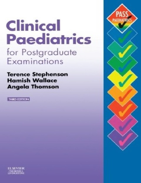 Clinical Paediatrics for Postgraduate Examinations (MRCPCH Study Guides) 3rd Edition.