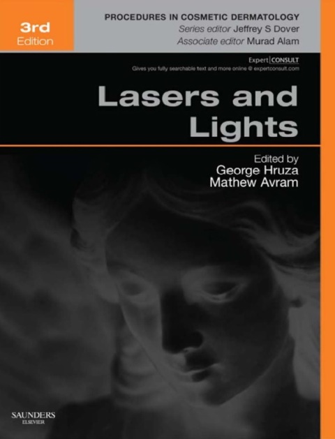 Lasers and Lights Procedures in Cosmetic Dermatology Series 3rd Edition.