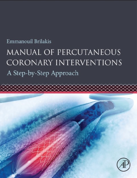 Manual of Percutaneous Coronary Interventions A Step-by-Step Approach 1st Edition.