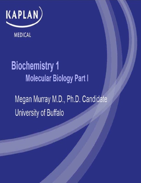 Kaplan Medical Biochemistry 1 Molecular Biology Part 1.
