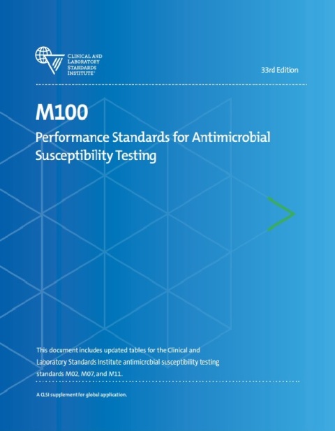 M100 Performance Standards for Antimicrobial Susceptibility Testing, 33rd Edition.