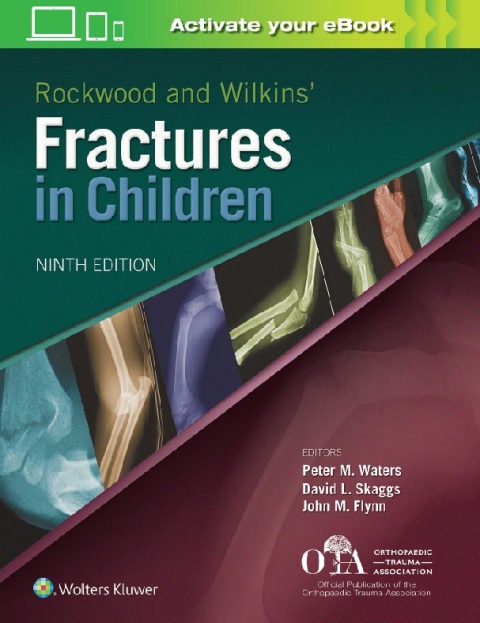 Rockwood and Wilkins Fractures in Children 9th Edition.