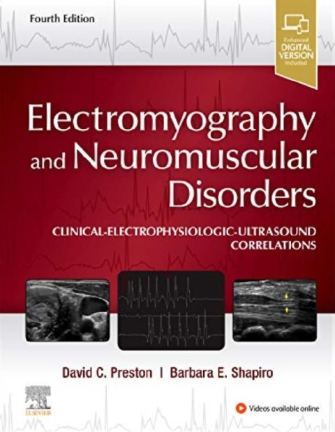 Electromyography and Neuromuscular Disorders Clinical-Electrophysiologic-Ultrasound Correlations 4th Edition.