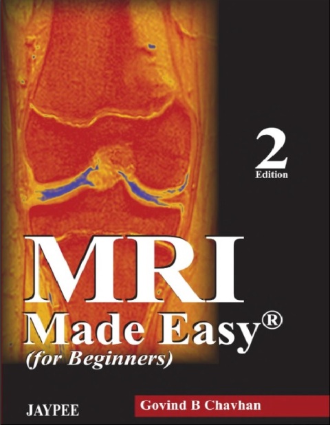 MRI Made Easy (for Beginners).