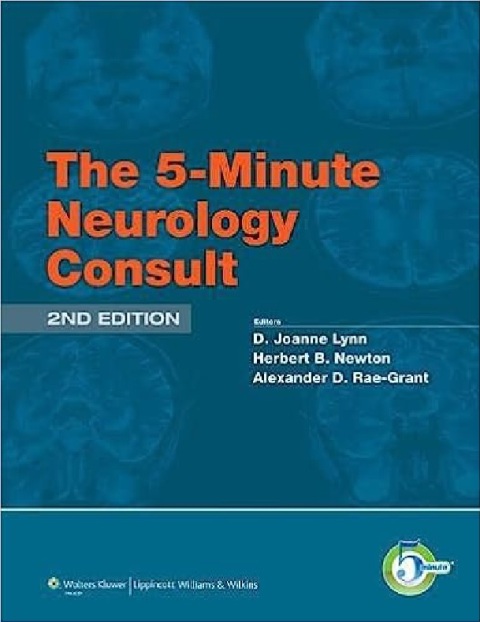 The 5-Minute Neurology Consult (The 5-Minute Consult Series) Second Edition.
