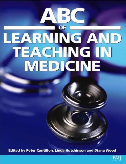 ABC of Learning and Teaching in Medicine (ABC Series) 1st Edition.