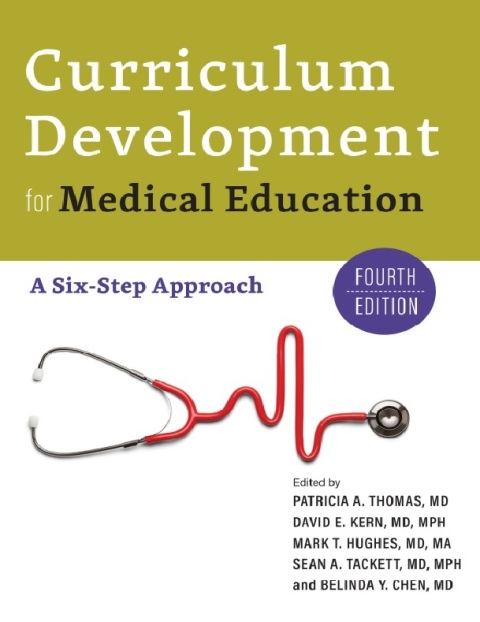 Curriculum Development for Medical Education A Six-Step Approach fourth edition.