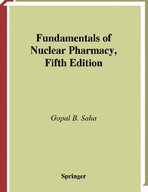 Fundamentals of Nuclear Pharmacy.