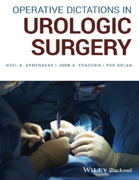 Operative Dictations in Urologic Surgery 1st Edition.