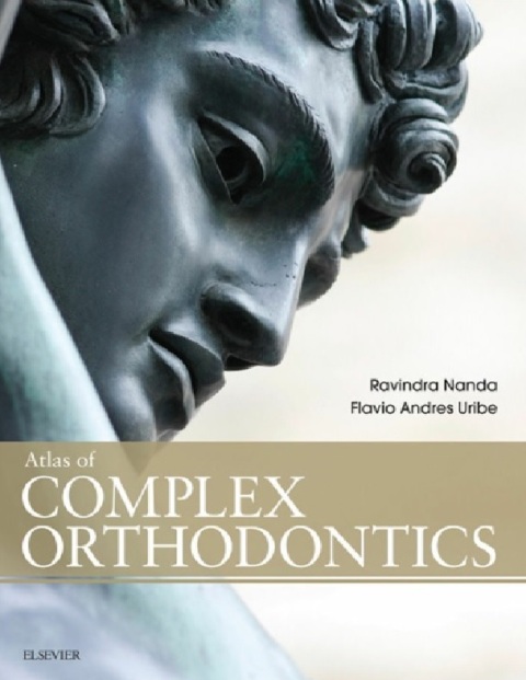 Atlas of Complex Orthodontics 1st Edition.