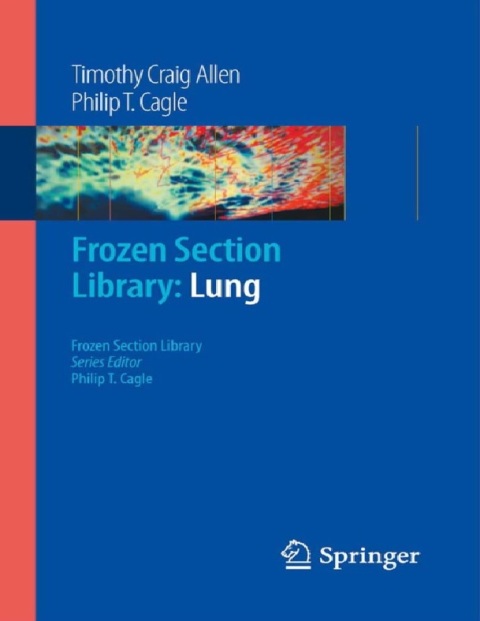 Frozen Section Library Lung (Frozen Section Library, 1) 2009th Edition.
