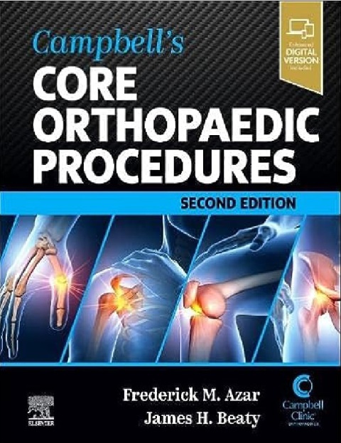 Campbell’s Core Orthopaedic Procedures 2nd Edition.