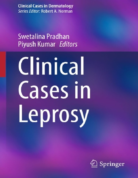 Clinical Cases in Leprosy (Clinical Cases in Dermatology) 1st ed. 2022 Edition