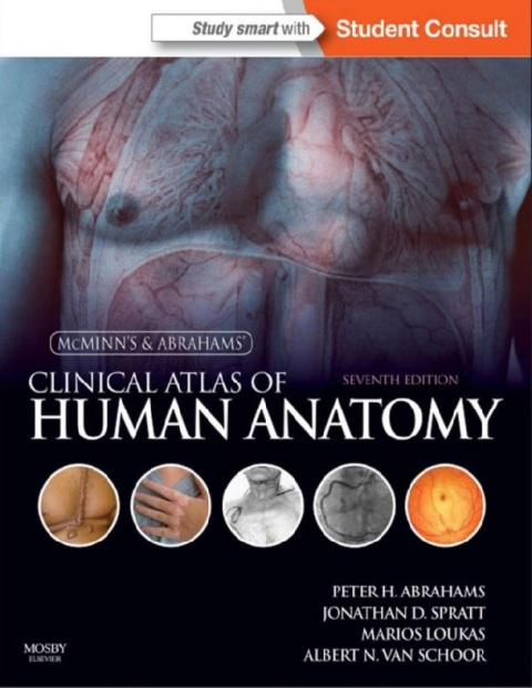 McMinn and Abrahams' Clinical Atlas of Human Anatomy with STUDENT CONSULT Online Access (Mcminn's Color Atlas of Human Anatomy) 7th Edition.