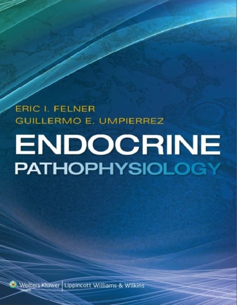 Endocrine Pathophysiology First Edition.