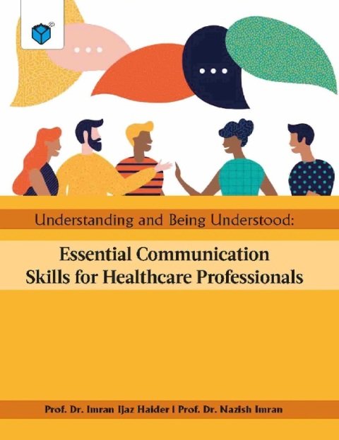 Essential Communication Skills for Healthcare Professionals.