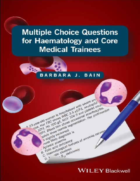 Multiple Choice Questions for Haematology and Core Medical Trainees 1st Edition.