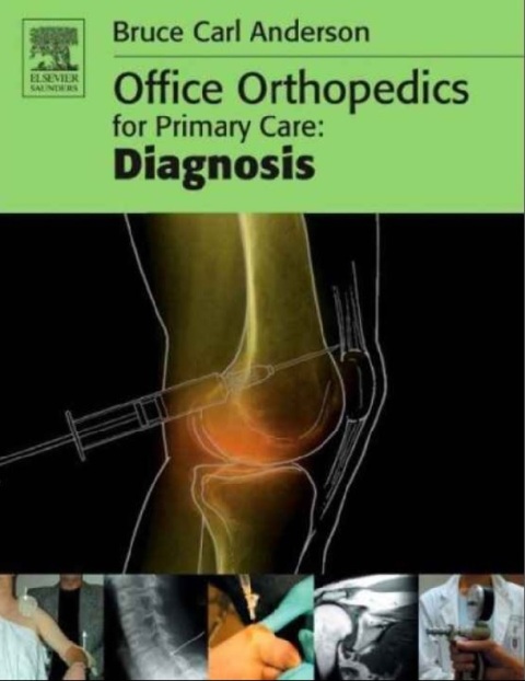 Office Orthopedics for Primary Care Diagnosis 1st Edition.