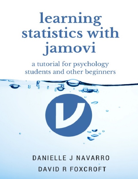 learning statistics with jamovi a tutorial for psychology students and other beginners.