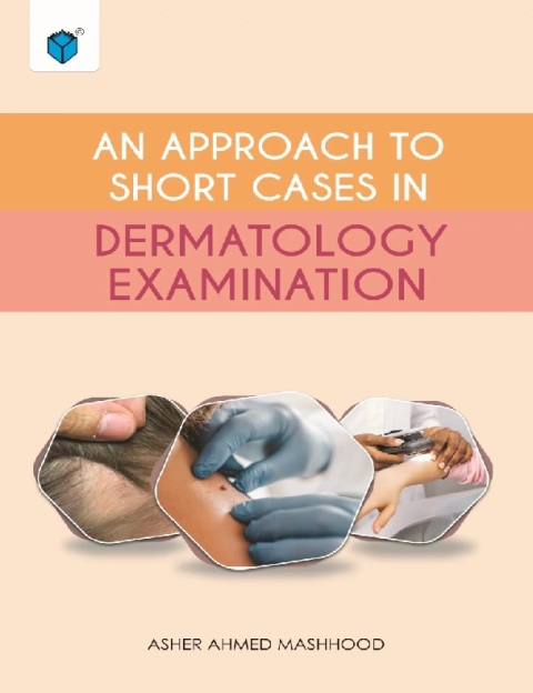 AN APPROACH TO SHORT CASES IN DERMATOLOGY EXAMINATION.