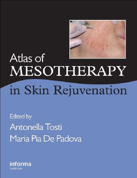 Atlas of Mesotherapy in Skin Rejuvenation 1st Edition.