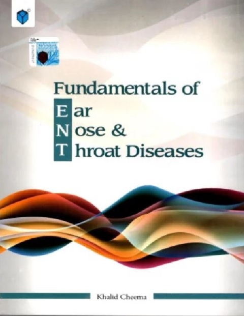 FUNDAMENTALS OF EAR, NOSE AND THROAT DISEASES.