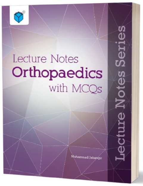 LECTURE NOTES ORTHOPAEDICS WITH MCQS.