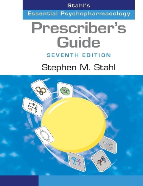 Prescriber's Guide Stahl's Essential Psychopharmacology 7th Edition.