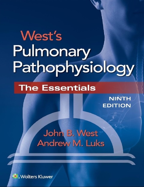 West's Pulmonary Pathophysiology 9th Edition.