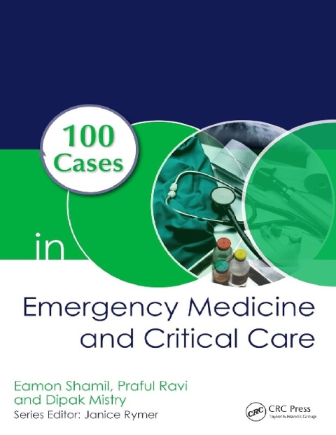100 Cases in Emergency Medicine and Critical Care.