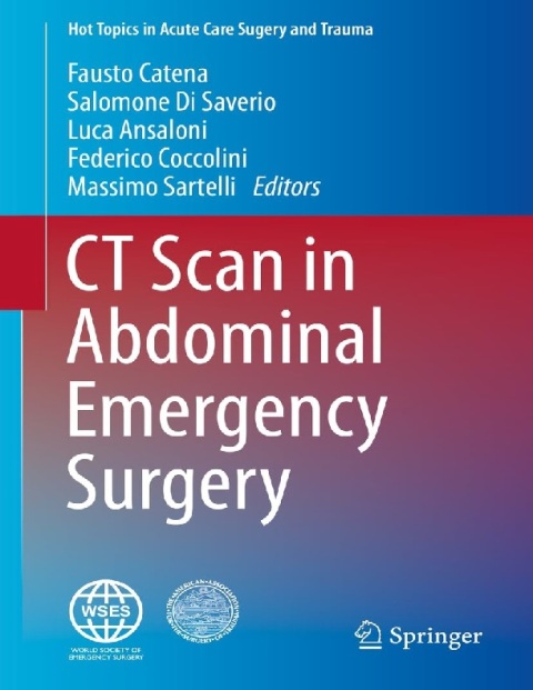 CT Scan in Abdominal Emergency Surgery (Hot Topics in Acute Care Surgery and Trauma).