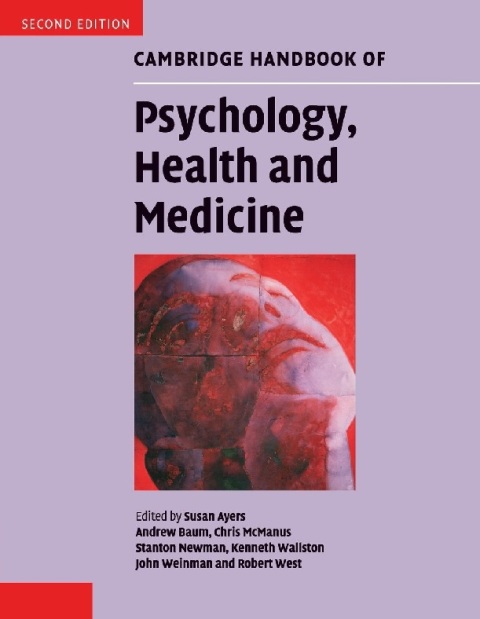 Cambridge Handbook of Psychology, Health and Medicine 2nd Edition.