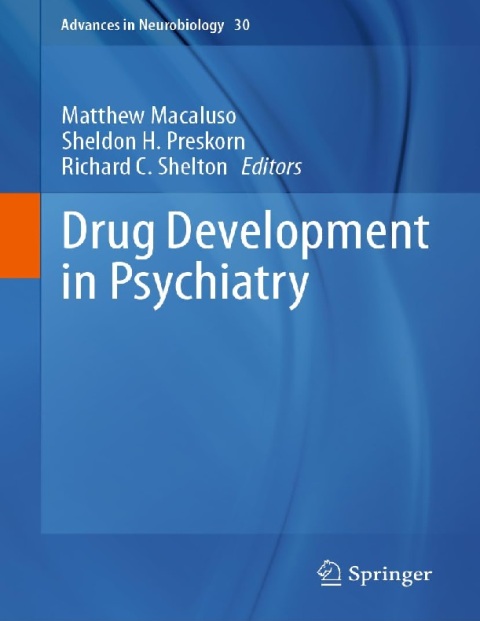 Drug Development in Psychiatry (Advances in Neurobiology, 30) 1st ed. 2023 Edition.