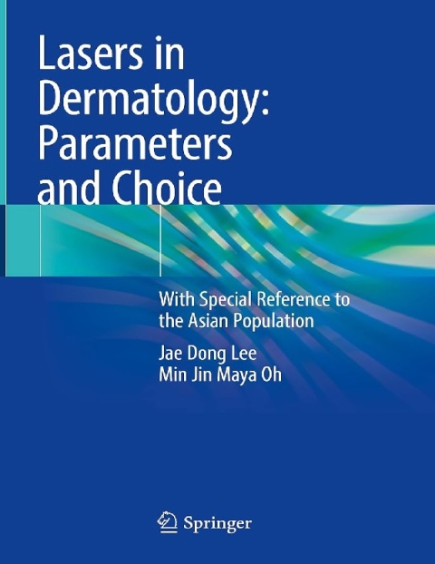 Lasers in Dermatology Parameters and Choice With Special Reference to the Asian Population.